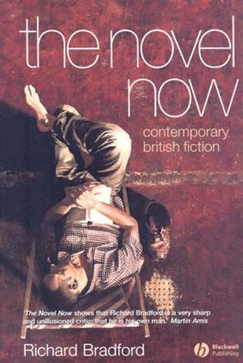 the novel now,contemporary british fiction
