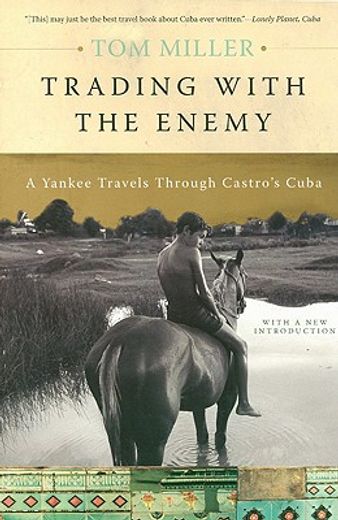trading with the enemy,a yankee travels through castro´s cuba