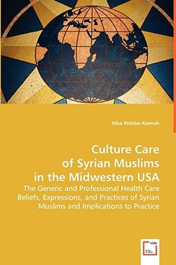 culture care of the syrian muslims in the midwestern usa