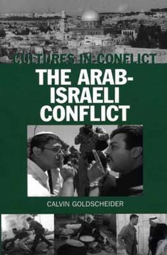 cultures in conflict,the arab-israeli conflict