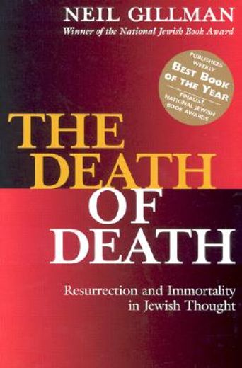 the death of death,resurrection and immortality in jewish thought