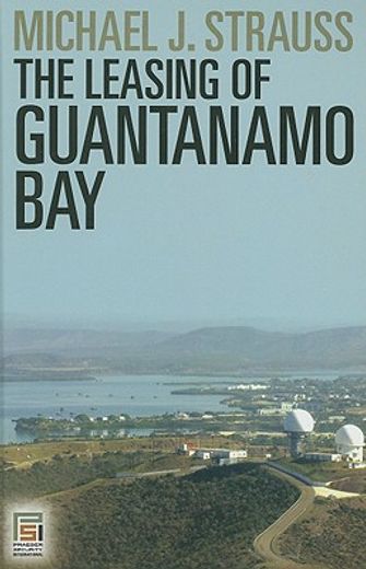 the leasing of guantanamo bay