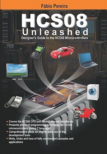 hcs08 unleashed,designer´s guide to the hcs08 microcontrollers (in English)