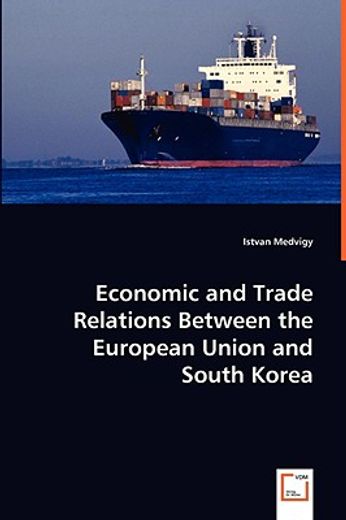 economic and trade relations between the european union and south korea