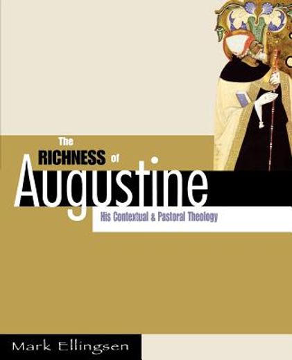 the richness of augustine,his contextual and pastoral theology