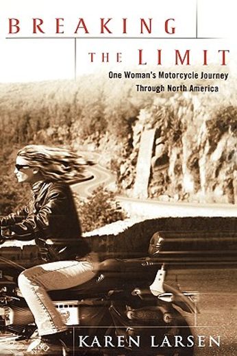 breaking the limit,one woman´s motorcycle journey across north america