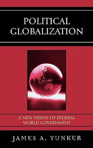 political globalization,a new vision of federal world government