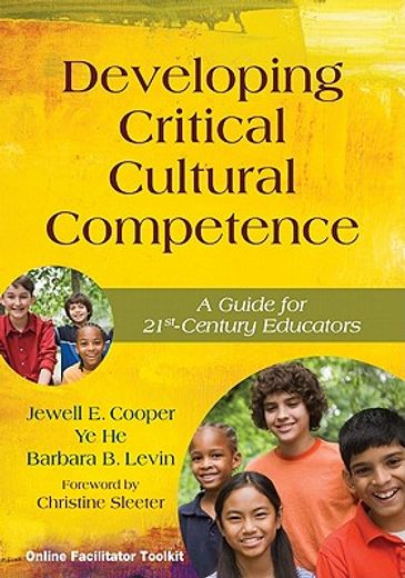 developing critical cultural competence,a guide for 21st-century educators
