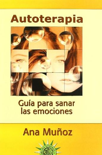 Autoterapia: Guia Para Sanar las Emociones (in Spanish)