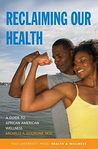 reclaiming our health,a guide to african american wellness