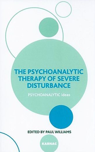 the psychoanalytic therapy of severe disturbance