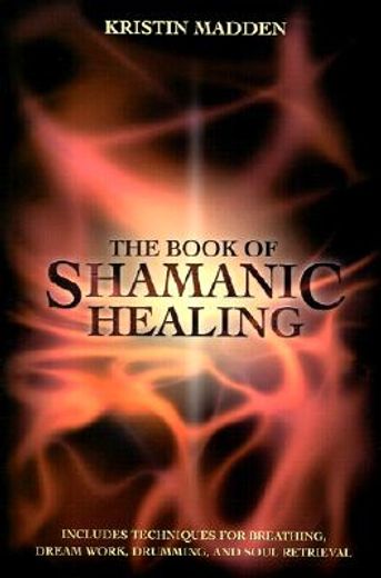 the book of shamanic healing (in English)