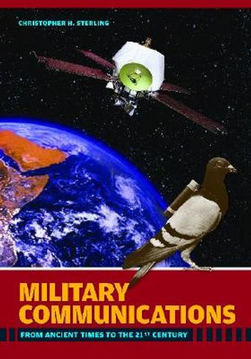 military communications,from ancient times to the 21st century