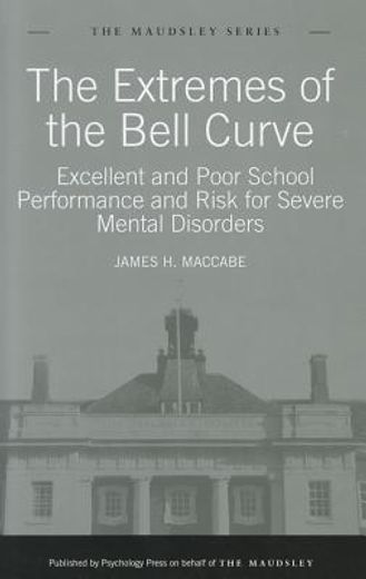 The Extremes of the Bell Curve: Excellent and Poor School Performance and Risk for Severe Mental Disorders (en Inglés)