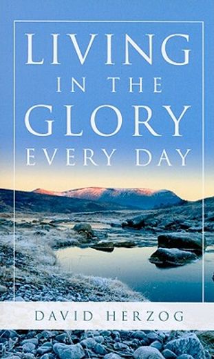 living in the glory every day (en Inglés)