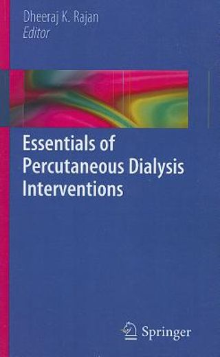 essentials of percutaneous dialysis interventions (en Inglés)
