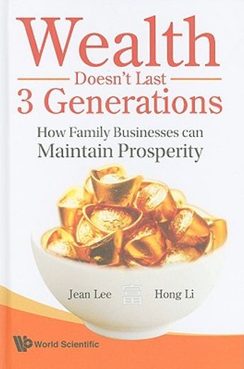 Wealth Doesn't Last 3 Generations: How Family Businesses Can Maintain Prosperity (en Inglés)
