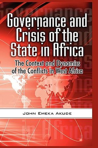governance and crisis of the state in africa,the context and dynamics of the conflicts in west africa