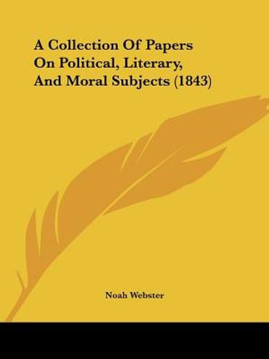 a collection of papers on political, lit