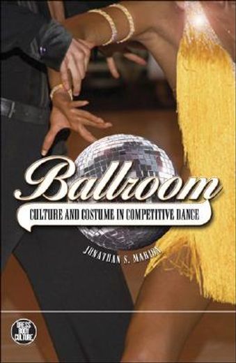 ballroom,culture and costume in competitive dance