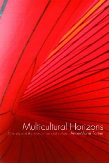 multicultural horizons,diversity and the limits of the civil nation