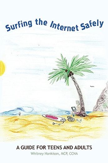 surfing the internet safely,a guide for teens and adults