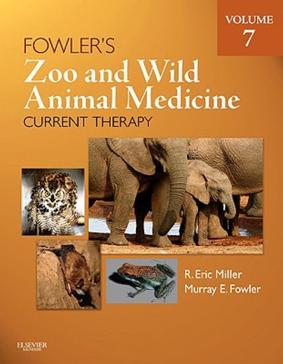 Fowler's Zoo and Wild Animal Medicine Current Therapy, Volume 7 (en Inglés)