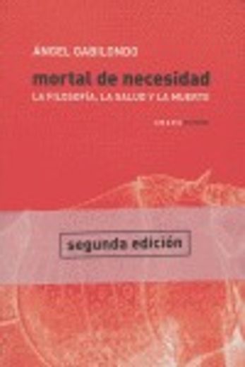 Mortal De Necesidad Abada 2ed (LECTURAS DE FILOSOFÍA)