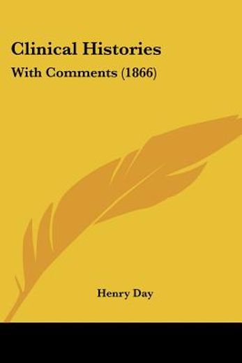 clinical histories: with comments (1866)