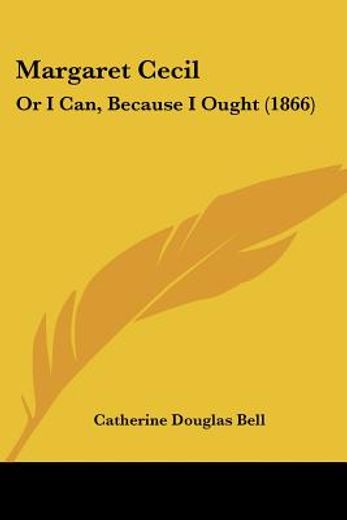 margaret cecil: or i can, because i ough