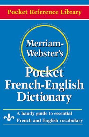 Merriam-Webster's Pocket French-English Dictionary (Pocket Reference Library) (Multilingual, French and English Edition)