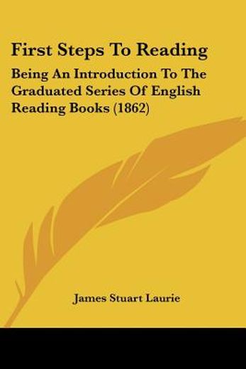 first steps to reading: being an introdu