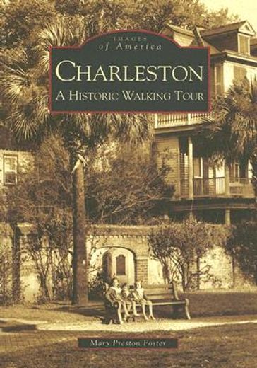 charleston,a historic walking tour