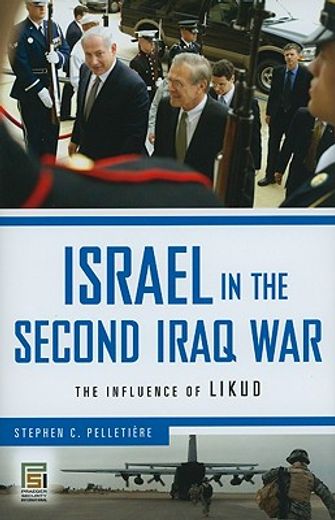 israel in the second iraq war,the influence of likud