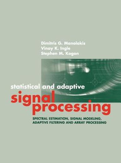 statistical and adaptive signal processing,spectral estimation, signal modeling, adaptive filtering and array processing
