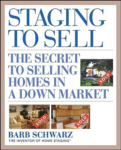 staging to sell,the secret to selling your home in a down market