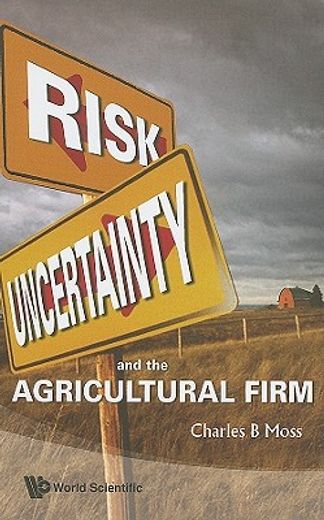 risk, uncertainty and the agricultural firm