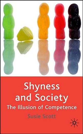 shyness and society,the illusion of competence