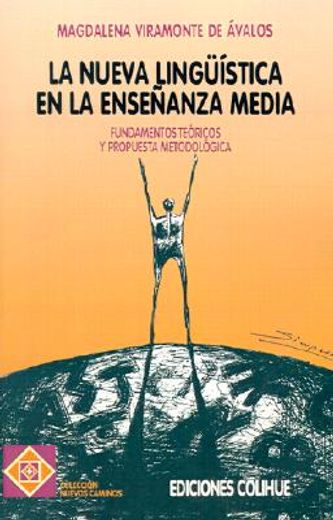 nueva lingüística en la enseñanza media, la (in Spanish)