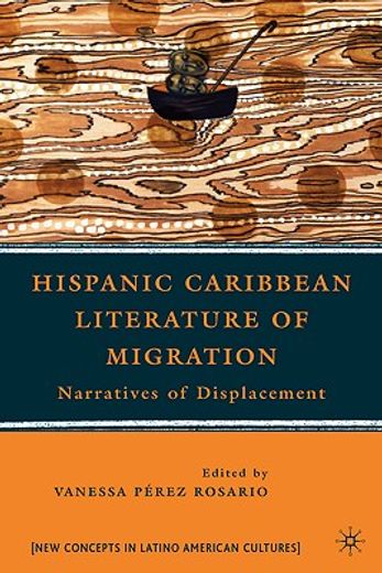 hispanic caribbean literature of migration,narratives of displacement