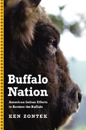 buffalo nation,american indian efforts to restore the bison (en Inglés)