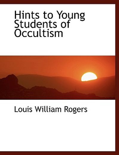 hints to young students of occultism (large print edition)