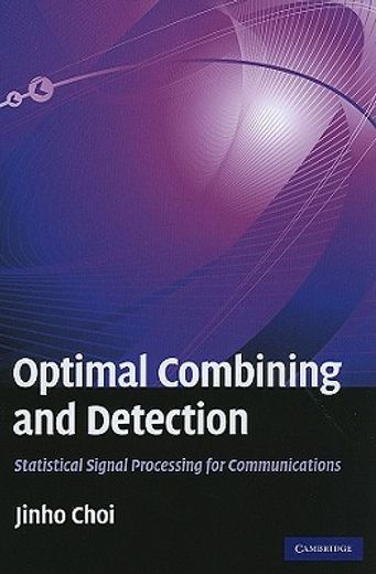 optimal combining and detection,statistical signal processing for communications