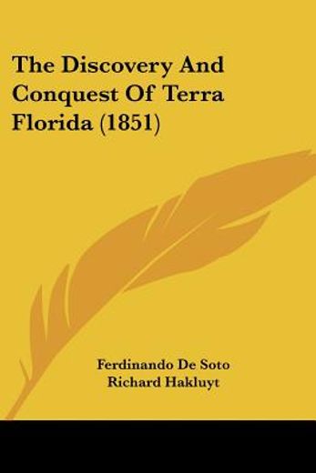 the discovery and conquest of terra flor