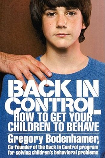 back in control,how to get your children to behave