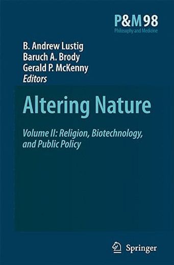altering nature,religion, biotechnology, and public policy