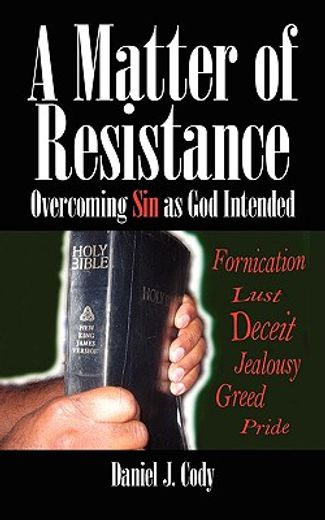 a matter of resistance: overcoming sin a