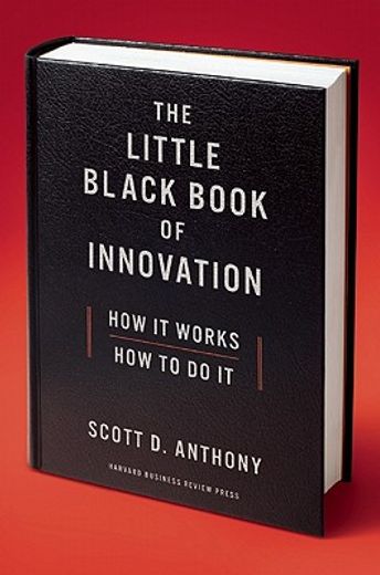 the little black book of innovation,how it works, how to do it