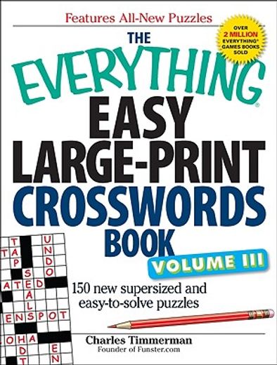 the everything east large-print crosswords book,150 more easy to read puzzles for hours of fun