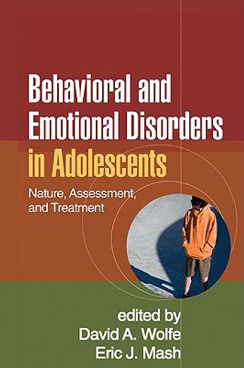 Behavioral and Emotional Disorders in Adolescents: Nature, Assessment, and Treatment (in English)